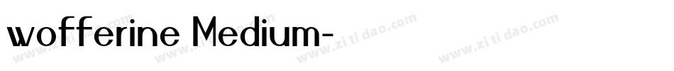 wofferine Medium字体转换